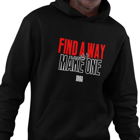 Find A Way, Or Make One (Men's Hoodie)