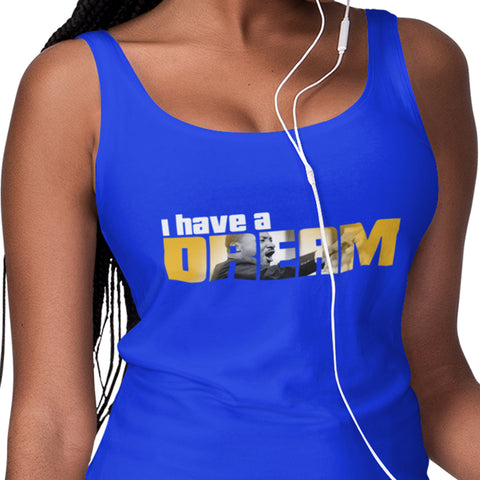 I Have A Dream - Special Edition (Women's Tank Top)
