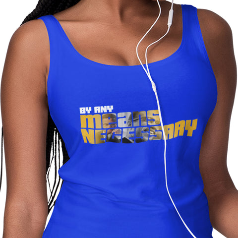 By Any Means Necessary (Women's Tank Top)