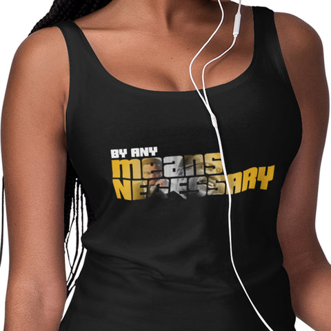 By Any Means Necessary (Women's Tank Top)