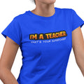I'm A Teacher, What's Your Superpower (Women)
