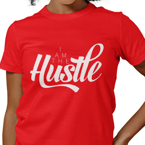 I Am The Hustle (Women's Short Sleeve)