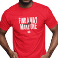 Find A Way, Or Make One (Men's Short Sleeve)