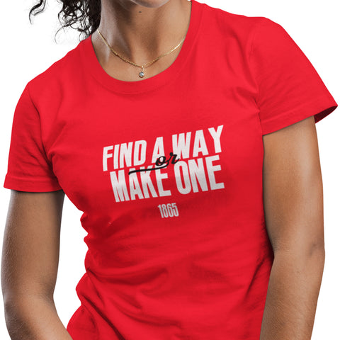 Find A Way, Or Make One (Women's Short Sleeve)