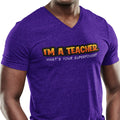 I'm A Teacher, What's Your Superpower (Men's V-Neck)