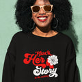 Black HerStory (Women's Sweatshirt)