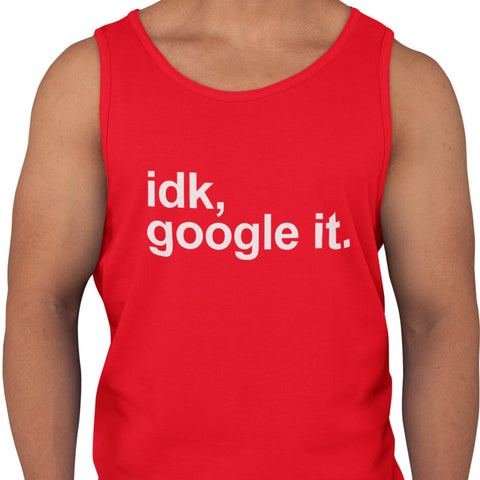 idk, Google It (Men's Tank)