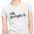 idk, Google It (Women)
