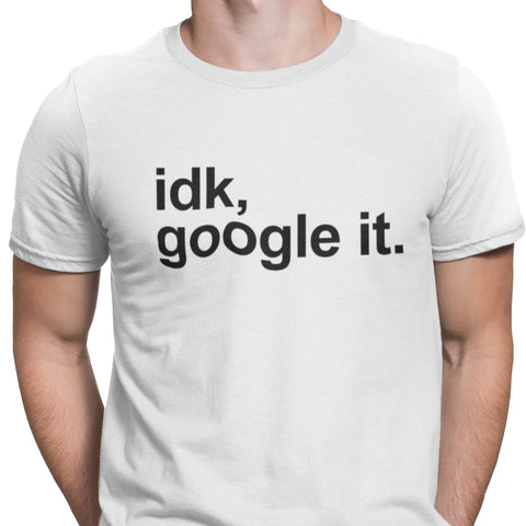 idk, Google It (Men)