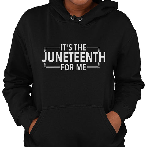 It's The Juneteenth For Me (Women's Hoodie)