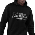 It's The Juneteenth For Me (Men's Hoodie)