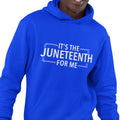 It's The Juneteenth For Me (Men's Hoodie)