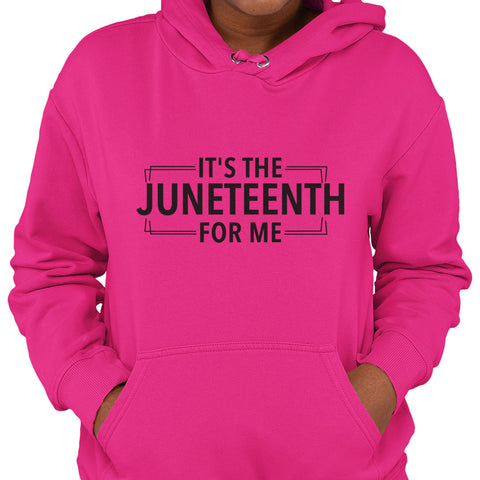 It's The Juneteenth For Me (Women's Hoodie)