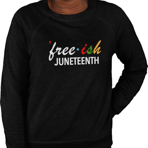 Free-ish Since 1865 - Juneteenth - Pan African Letters (Women's Sweatshirt)