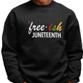 Free-ish Since 1865 - Juneteenth - Pan African Letters (Men's Sweatshirt)