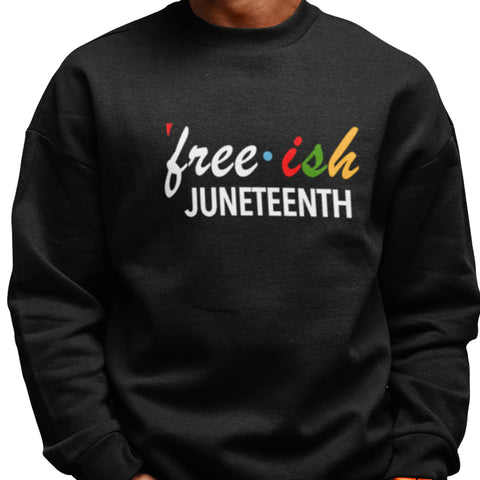 Free-ish Since 1865 - Juneteenth - Pan African Letters (Men's Sweatshirt)