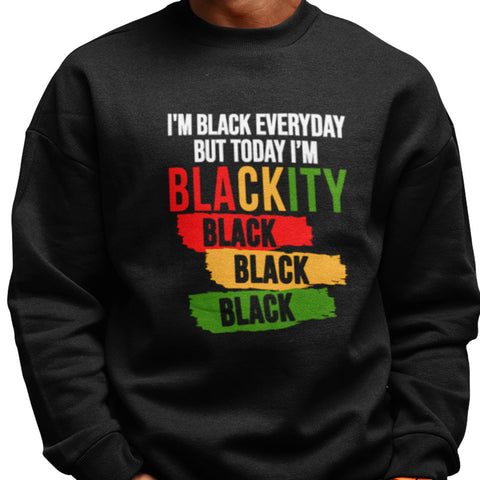 I'm Black Everyday - NextGen - Pan African Letters (Men's Sweatshirt)
