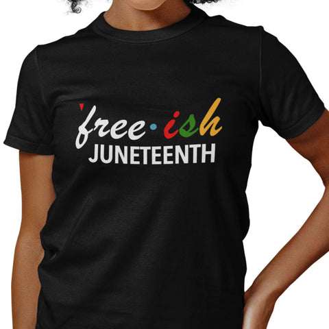 Free-ish Since 1865 - Juneteenth - Pan African Letters (Women)