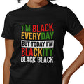 I'm Black Everyday - Pan African Letters (Women)