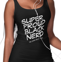 Super Proud Black Nerd (Women's Tank)