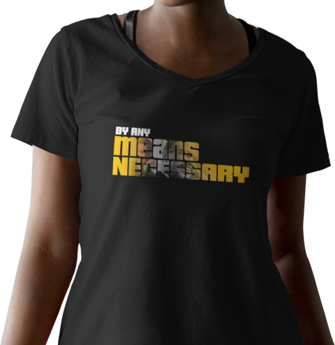 By Any Means Necessary (Women's V-Neck)