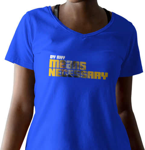 By Any Means Necessary (Women's V-Neck)