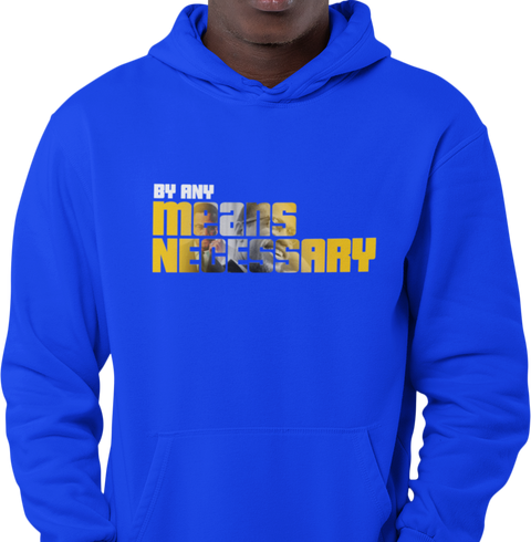 By Any Means Necessary (Hoodie)