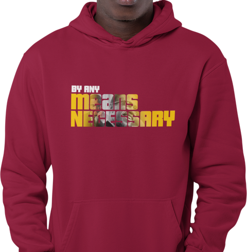 By Any Means Necessary (Men's Hoodie)