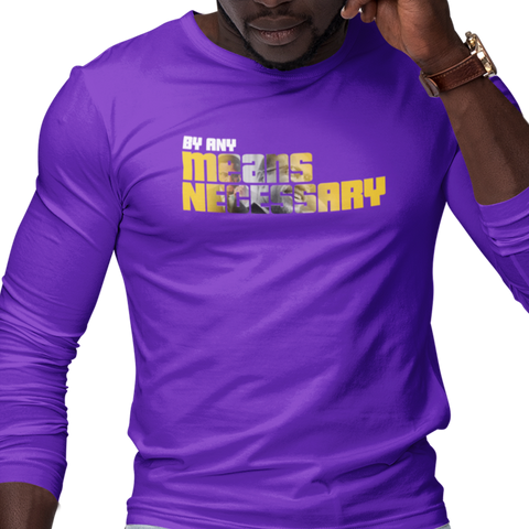 By Any Means Necessary (Men's Long Sleeve)