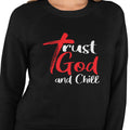 Trust God (Women's Sweatshirt)