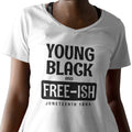 Young, Black, & Free-ish (Women's V-Neck)