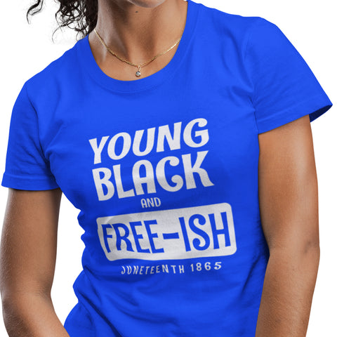 Young, Black, & Free-ish (Women's Short Sleeve)