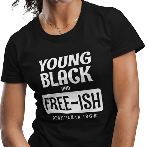 Young, Black, & Free-ish (Women's Short Sleeve)