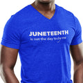 Juneteenth Is Not The Day To Try Me (Men's V-Neck)