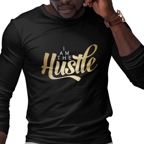 I Am The Hustle (Men's Long Sleeve)