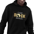 I Am Black Magic (Men's Hoodie)