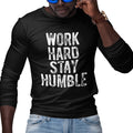 Work Hard, Stay Humble (Men's Long Sleeve)