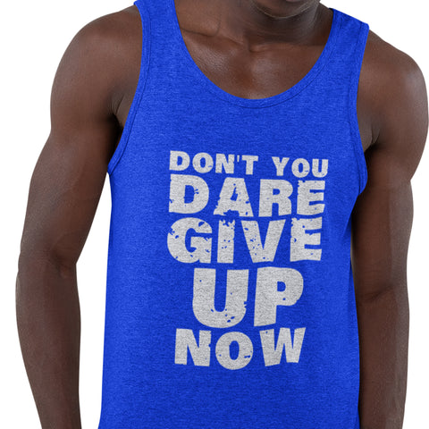 Don't You Dare Give Up Now (Men's Tank)