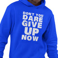 Don't You Dare Give Up (Men's Hoodie)