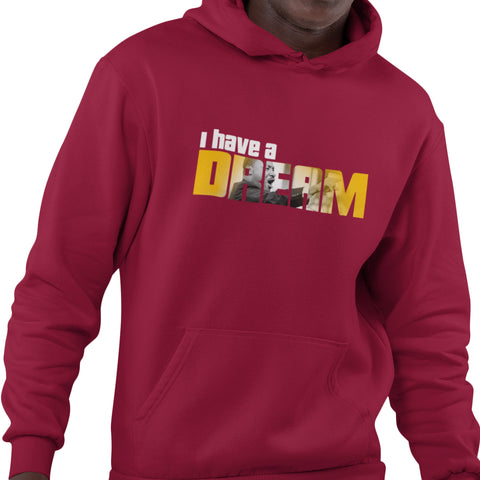 I Have A Dream (Hoodie)