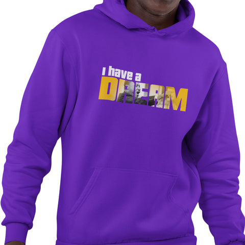 I Have A Dream (Hoodie)