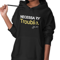 Necessary Trouble - Gold Edition (Women's Hoodie) - Rookie