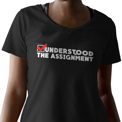 Understood The Assignment (Women's V-Neck)
