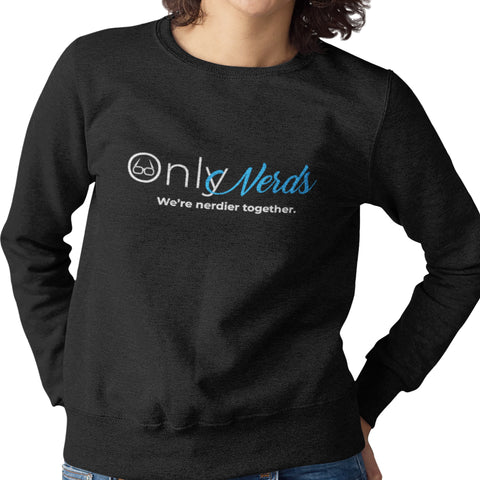 Only Nerds (Women's Sweatshirt)