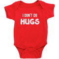 I Don't Give Hugs (Onesie) - Rookie