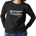 Necessary Trouble - Solid (Women's Sweatshirt)