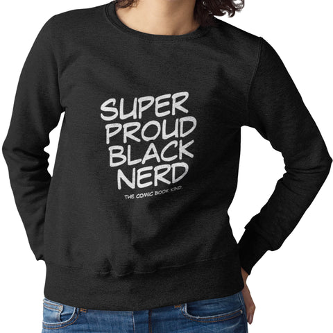 Super Proud Black Nerd (Women's Sweatshirt)