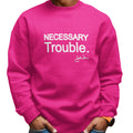 Necessary Trouble - Solid (Men's Sweatshirt)