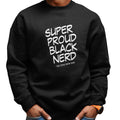 Super Proud Black Nerd (Men's Sweatshirt)
