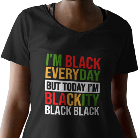 I'm Black Everyday - Pan African Letters (Women's V-Neck)